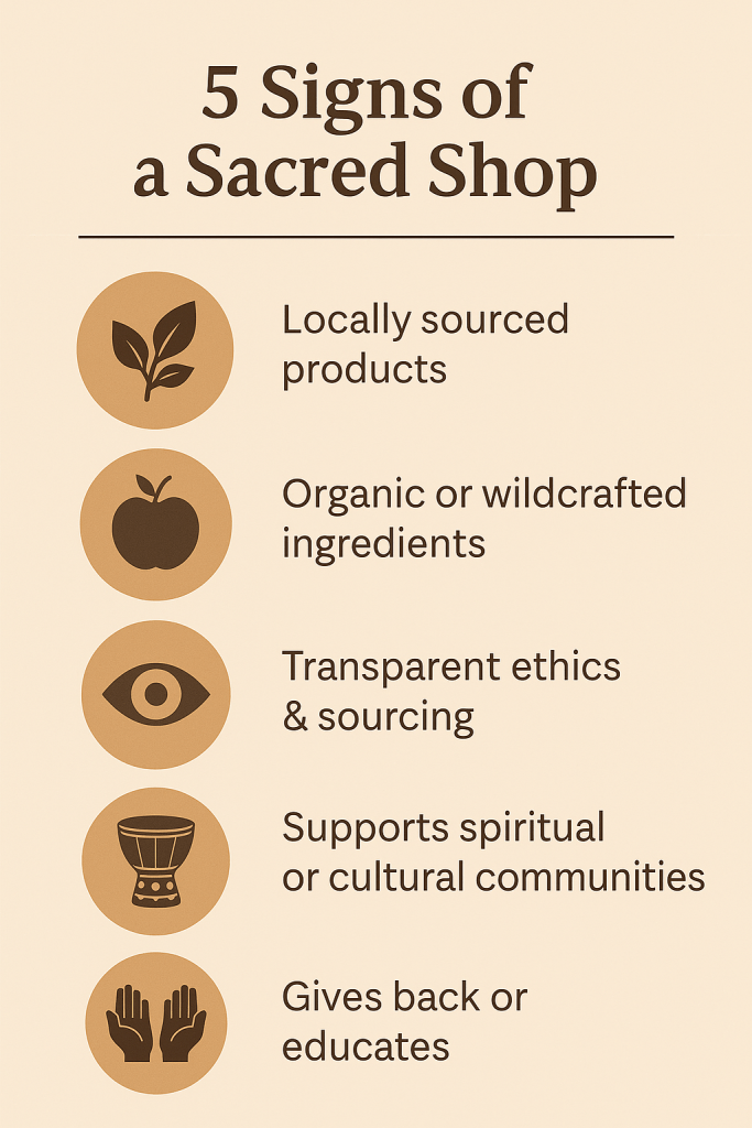  5 signs of a sacred shop, each symbolized with icons: local farm (leaf), organic food (apple), transparency (eye), cultural support (tribal drum), and give-back (open palms), soft earth tones.